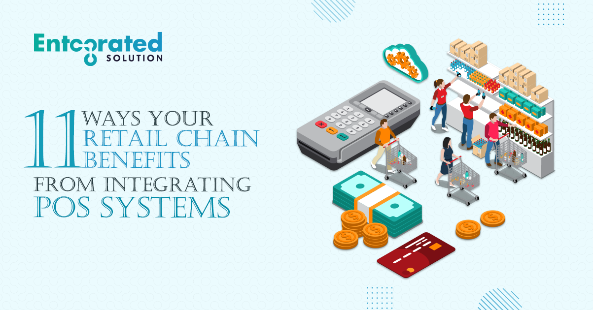 11 Ways Your Retail Chain Benefits from Integrating POS Systems